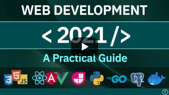 Web Development in 2021 - A Practical Guide