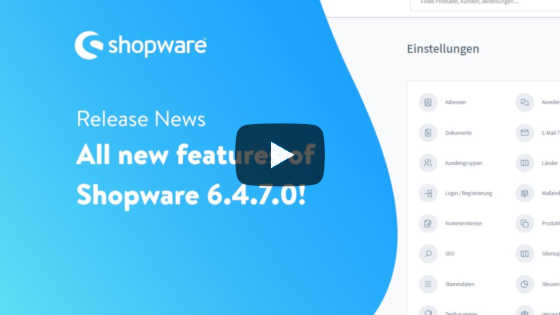 Shopware 6.4.7.0 Release – December 2021